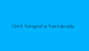 Cenit fotografía fuenlabrada